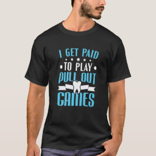 Camiseta 0 Odontologia Eu Sou Pago Para Jogar Jogos de Tira