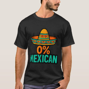 Camiseta 0 por cento mexicano divertido cinco de maio sombr
