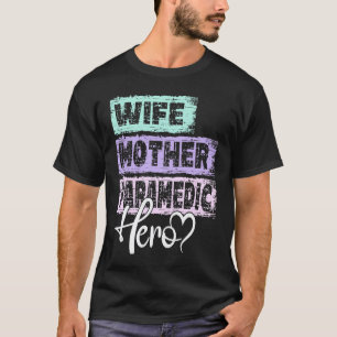 Camiseta 0 Profissão mãe heroína mãe Paramédica