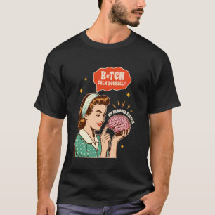 Camiseta 0 Saúde Mental Ansiedade Gentileza Sarcasmo Btch C