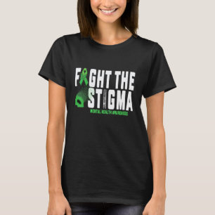 Camiseta 0 Saúde Mental  Combata O Estigma Saúde Mental Co