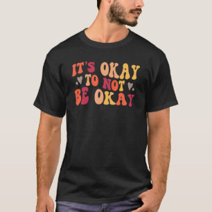 Camiseta 0 Saúde Mental Está Bem Não Estar Bem