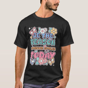 Camiseta 0 Seja o Motivo de Alguém Sorrir Hoje Saúde Mental