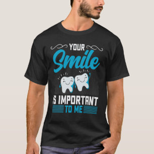 Camiseta 0 Seu Sorriso É Importante Para Mim Dentista Odont