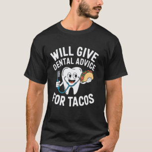 Camiseta 0 Tacos de Dentista Conselho Divertido de Odontolo