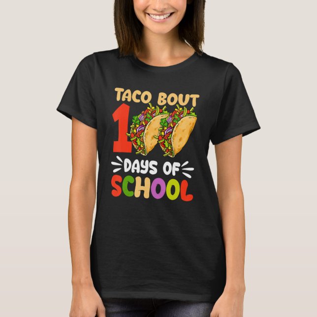 Camiseta 100º Dia Taco Cerca De 100 Dias De Professores Ki (Frente)