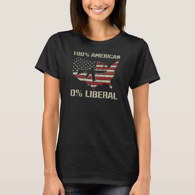 Camiseta 100 American 0 Liberal  AR15 Pro Gun USA Flag ON B (Frente)