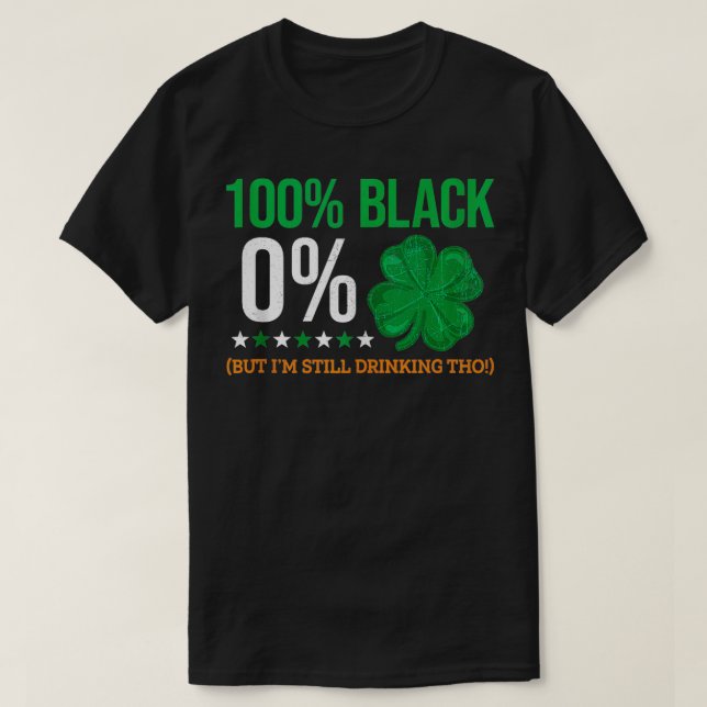 Camiseta 100 Black 0 Shamrock Irish Saint Patricks Day Clov (Frente do Design)