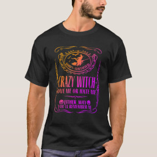 Camiseta 100 Bruxas Loucas Com Certificação Que Me Ama Ou M
