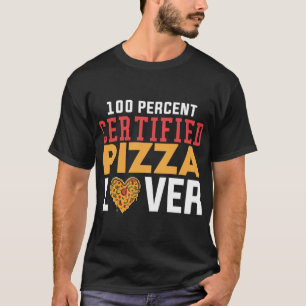 Camiseta 100% Certified Pizza Lover Fast Comida Lover F