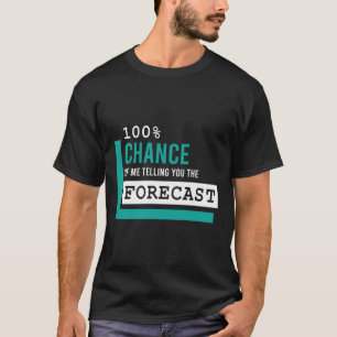 Camiseta 100 Chance Engraçado meteorologista