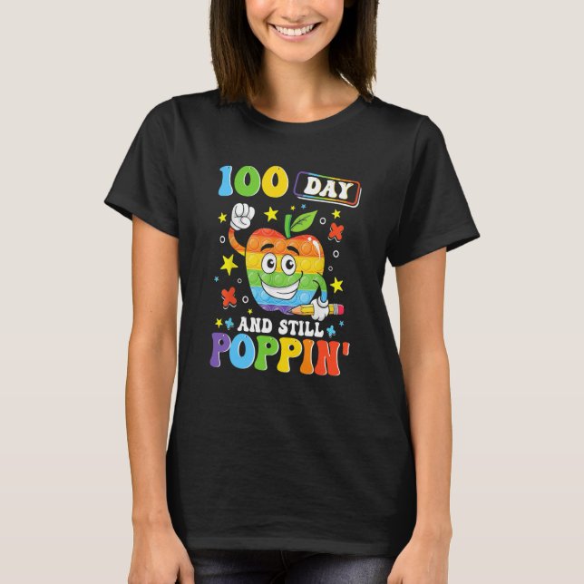 Camiseta 100 Days And Still POPPIN' Happy 100th Day of Scho (Frente)