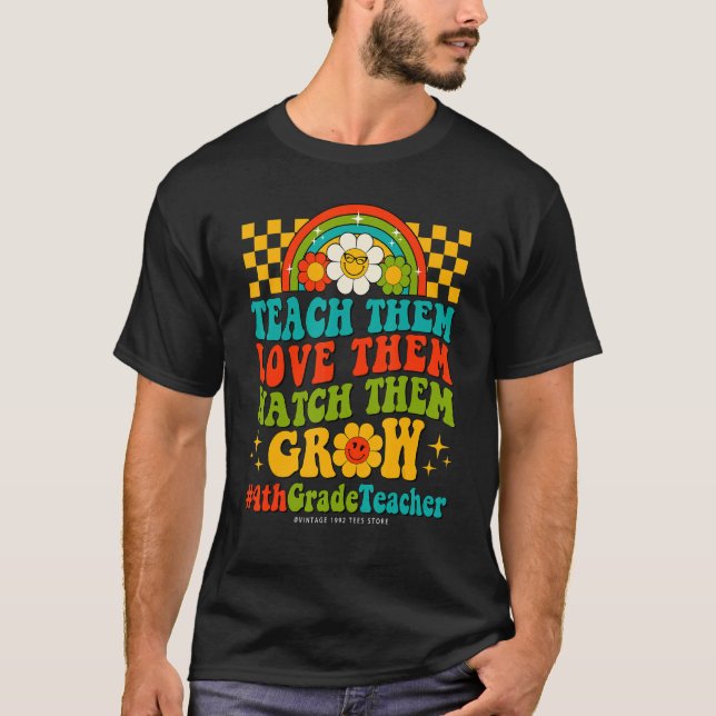 Camiseta 100 Days Of 4th Grade Teacher Them Love Watch Them (Frente)