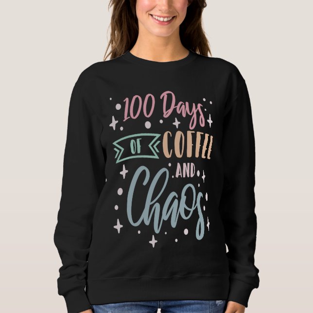 Camiseta 100 Days Of Coffee and Chaos School Teacher  3 (Frente)