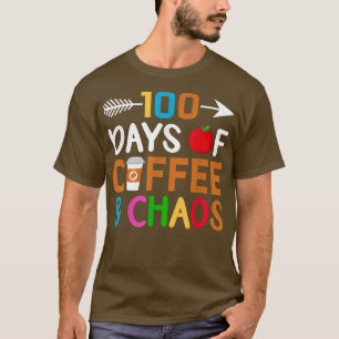 Camiseta 100 Days Of Coffee & Chaos 100th Day Of School 