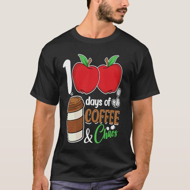 Camiseta 100 Days Of Coffee & Chaos  100th Day Of School Te (Frente)