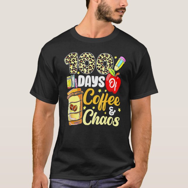 Camiseta 100 Days Of Coffee & Chaos 100th Day Of School Tea (Frente)