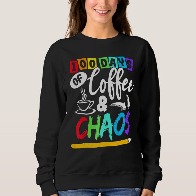 Camiseta 100 Days Of Coffee & Chaos 100th Day School Teache (Frente)
