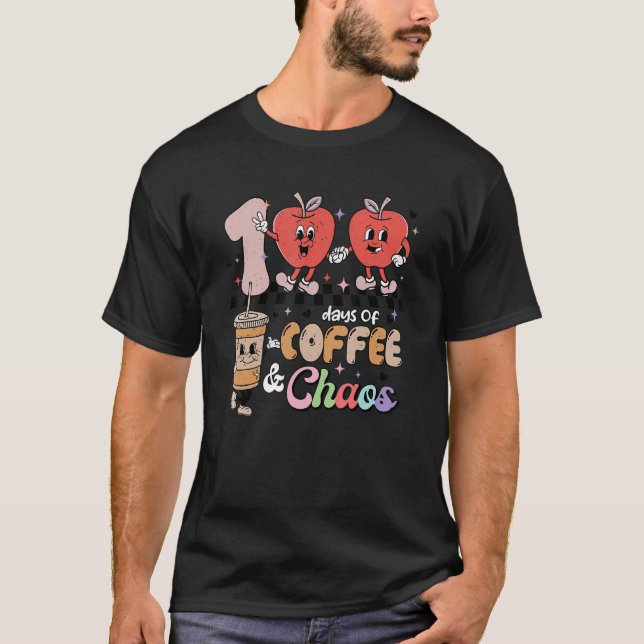 Camiseta 100 Days Of Coffee & Chaos 100th Day School Teache (Frente)