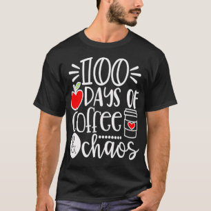 Camiseta 100 Days Of Coffee Chaos Happy 100 Days Of School
