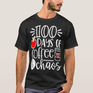 Camiseta 100 Days Of Coffee Chaos Happy 100 Days Of School