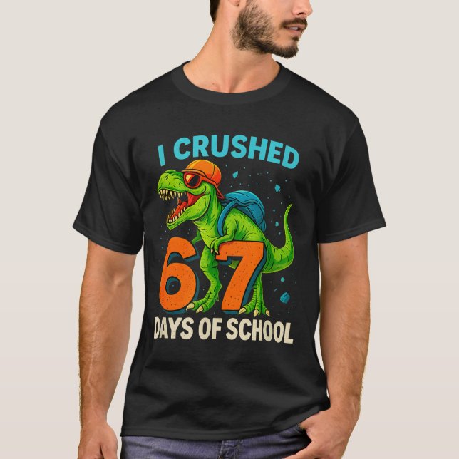 Camiseta 100 Days Of School I Crushed 67 Days Of School Stu (Frente)