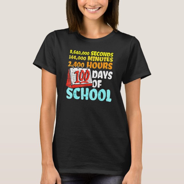 Camiseta 100 Days Of School Seconds Minutes Hours 100th Day (Frente)