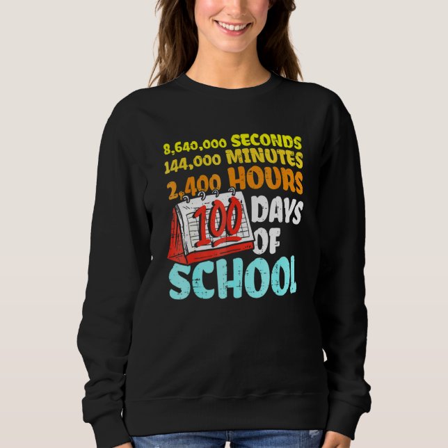 Camiseta 100 Days Of School Seconds Minutes Hours 100th Day (Frente)