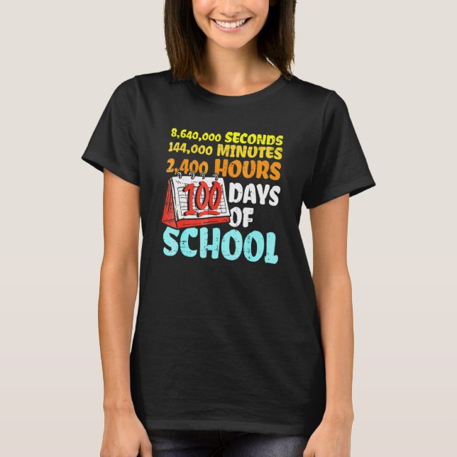 Camiseta 100 Days Of School Seconds Minutes Hours 100th Day (Frente)