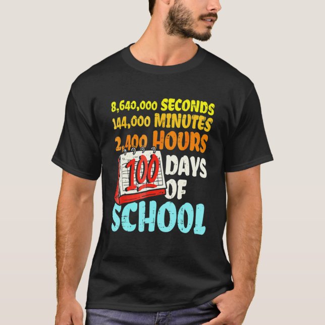 Camiseta 100 Days Of School Seconds Minutes Hours 100th Day (Frente)