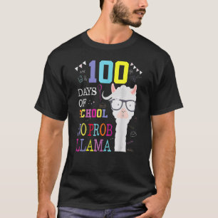 Camiseta 100 Days Of School Shirt No Probllama Llama 100th