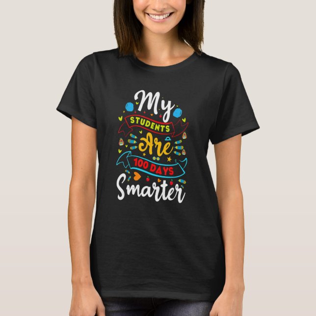 Camiseta 100 Days Smarter Students Teacher 100th Day of Sch (Frente)
