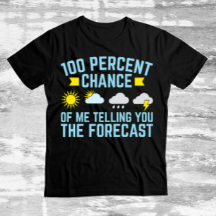 Camiseta 100% de chance de eu contar a previsão