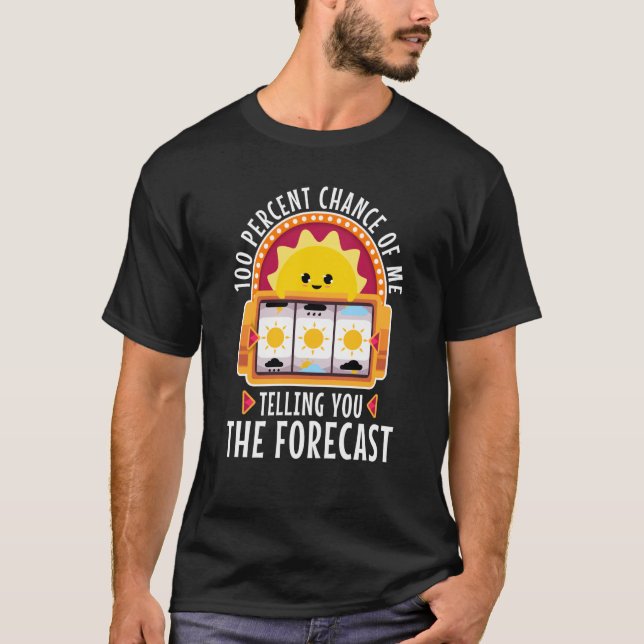 Camiseta 100% de chance de eu contar a previsão (Frente)
