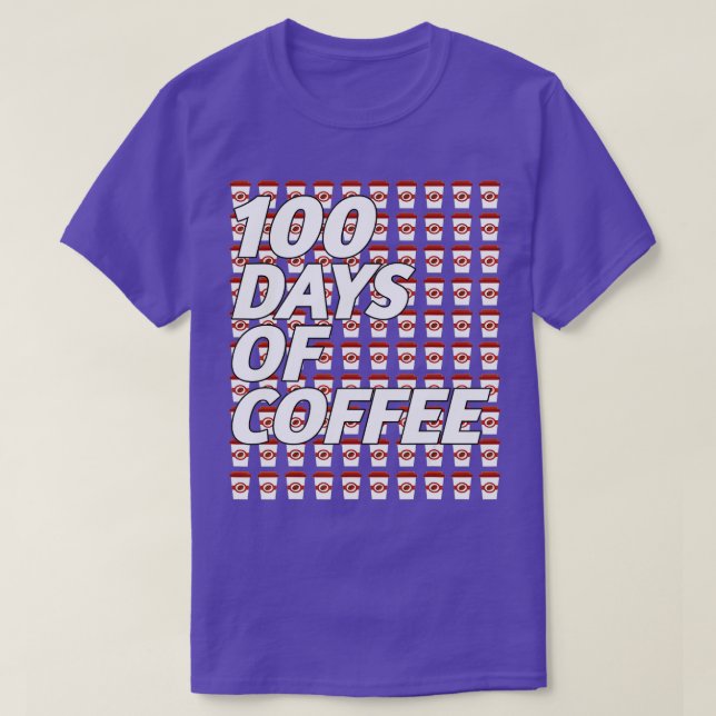 Camiseta 100 Dias De Café 100º Dia De Professora Cof (Frente do Design)
