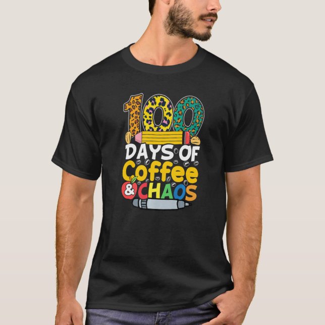 Camiseta 100 Dias De Café & Caos 100º Dia Professora (Frente)