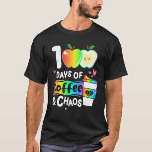 Camiseta 100 Dias De Café E Caos Feliz 100º Dia De Educação
