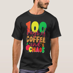 Camiseta 100 Dias De Café E Caos Feliz 100º Dia De Educação