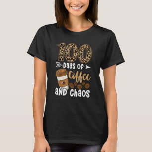 Camiseta 100 Dias De Café E Caos Feliz 100º Dia De Educação