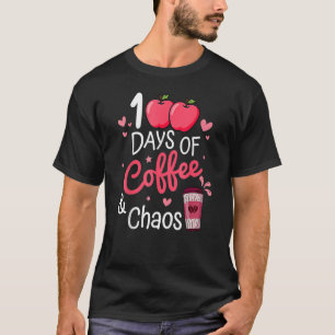 Camiseta 100 Dias De Café E Caos Feliz 100º Dia De Educação