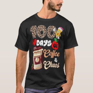 Camiseta 100 Dias De Café E Caos Feliz 100º Dia De Educação