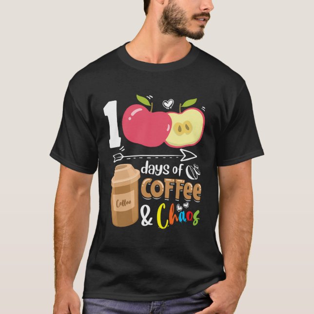 Camiseta 100 Dias De Caos De Café - 100º Dia De Professores (Frente)