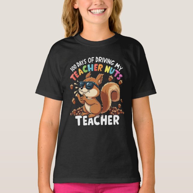Camiseta 100 Dias De Condução De Loucos De Professores 100º (Frente)