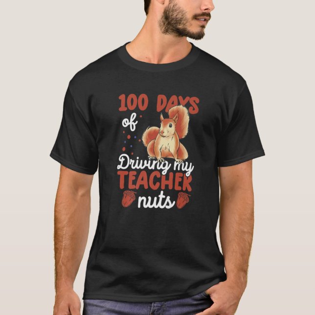 Camiseta 100 Dias De Dirigir Meu Professor Loucos Esquilo E (Frente)