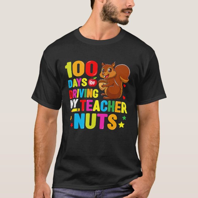Camiseta 100 Dias De Dirigir Meus Loucos De Professores 100 (Frente)