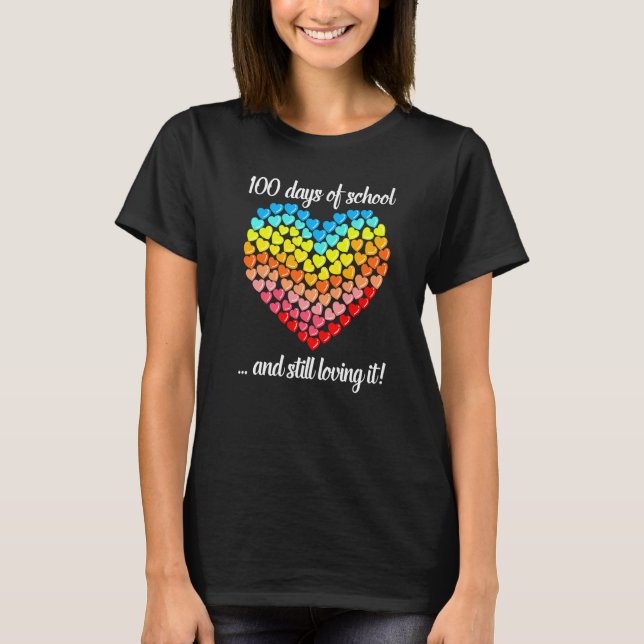 Camiseta 100 Dias De Escola E Ainda A Adorando Feliz Coraçã (Frente)