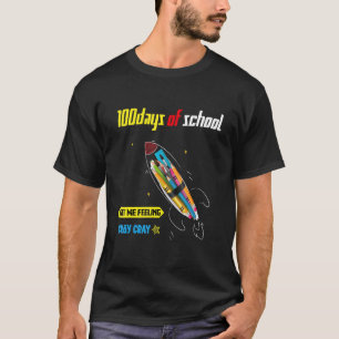 CAMISETA 100 DIAS DE ESCOLA ME FEZ SENTIR LOUCO 8