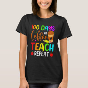 Camiseta 100 Dias De Escola Professores 100 Dias De Café Ch