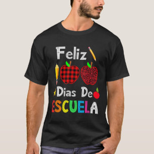Camiseta 100 Dias De Escuela Espanhol Feliz 100º Dia De Sch