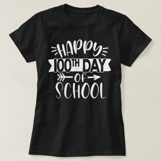 Camiseta 100 Dias De Estudante De Ensino Feliz 100º Dia (Frente do Design)